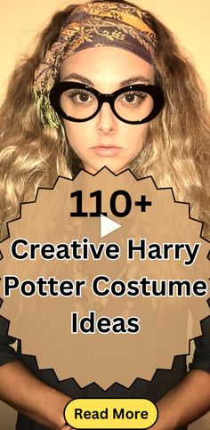 a woman wearing glasses and a head scarf with the words 101 creative harry potter costume ideas