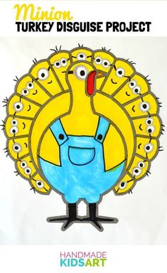 a drawing of a turkey with eyes on it's head and the words, minion turkey disguised project