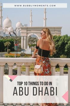 a woman standing in front of a white building with text overlay that reads top 10 things to do in abudah