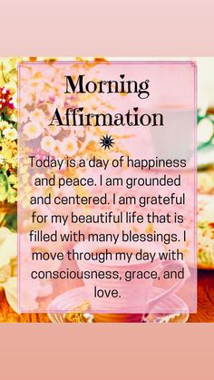 a card with the words morning affirmation on it and flowers in the background