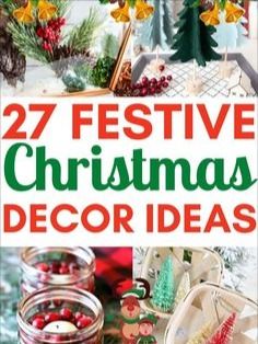 the cover of 27 festive christmas decor ideas