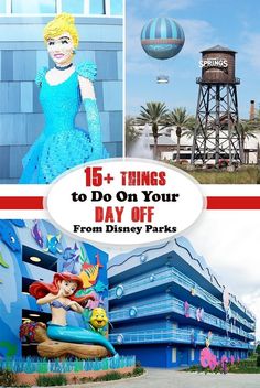 disney parks with the words 16 things to do on your day off