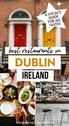 best restaurants in dublin ireland pin cover, with image of dublin georgian red brick houses with red and yellow doors, shot of food on a table with people eating, and two barstools in front of trendy cocktail bar lined with spirits behind the bar. Ireland Restaurants, Dublin Vacation, Dublin Travel Guide