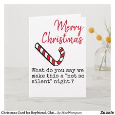 a christmas card that says, merry christmas what do you say we make this a not so silent night?