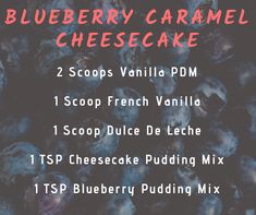 the blueberry caramel cheesecake recipe is shown in red and black text on a dark background