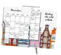 a drawing of a calendar with buildings on it and the words baby is cold outside