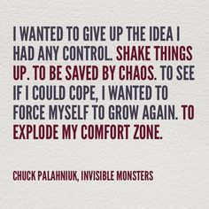 chuck plahnikk quote about being afraid to give up the idea i had any control shake things up to be saved by chaos