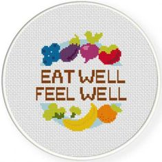 a cross stitch pattern with the words eat well, and some fruit on it's side