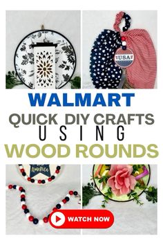 the walmart quick diy crafts using wood rounds is featured in this advert