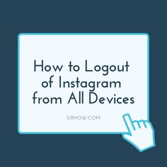 the text how to log out of instagram from all devices