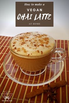 how to make a vegan chai latte at home with cinnamon and spices