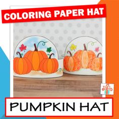 two paper plates with pumpkins on them and the words coloring paper hat in red