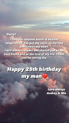 an image of clouds with the words happy birthday to my man