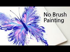 an image of a butterfly painted with acrylic paint and text that says no brush painting