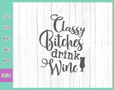 Cricut Sayings, Funny Drinking Quotes, Funny Alcohol, Wine Funny, Alcohol Humor, Wine Svg, Drink Signs