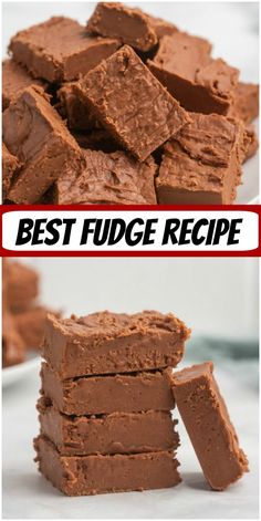 chocolate fudge brownies stacked on top of each other with the words best fudge recipe