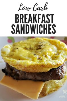 an egg and cheese sandwich with the words low carb breakfast sandwiches