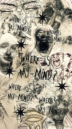 there is a drawing with words and stars all over the place that says, where's my mind?