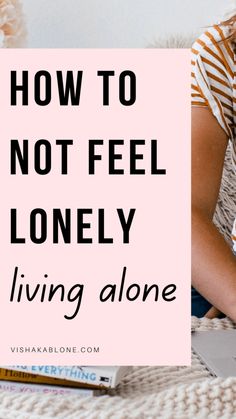 Living Alone Tips, Positive Aging, Coping With Loneliness, Retirement Activities, Dealing With Loneliness, Happy Homemaking, How To Become Happy, I Live Alone, Happy Alone