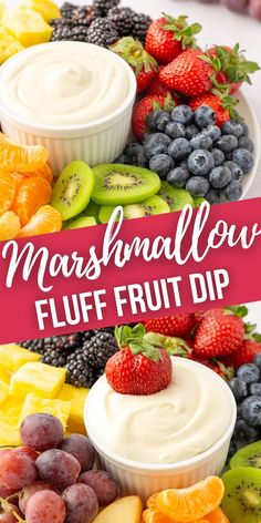 the fruit dip is made with marshmallow fluff