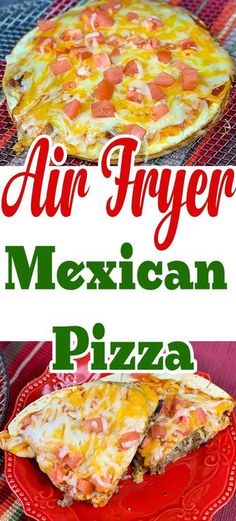 an air fryer mexican pizza on a red plate