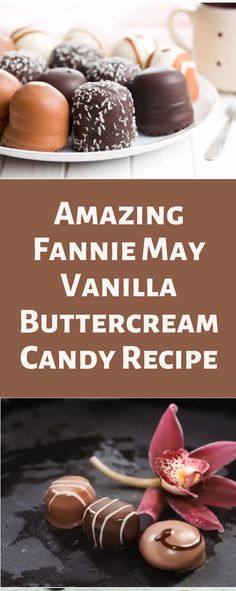 an image of vanilla buttercream candy recipe with text overlay that reads amazing fannie may vanilla buttercream candy recipe