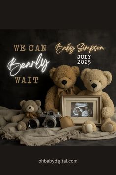 two teddy bears sitting next to each other in front of a chalkboard sign that says we can baby simpson, really wait