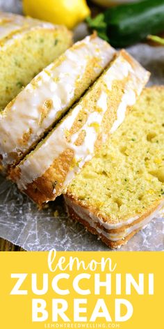 lemon zucchini bread is cut in half and sitting on wax paper with the words lemon zucchini bread above it