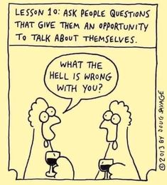 a comic strip with an image of two people talking to each other and the caption reads, lesson 1 ask people questions that give them an opportunity to talk about themselves