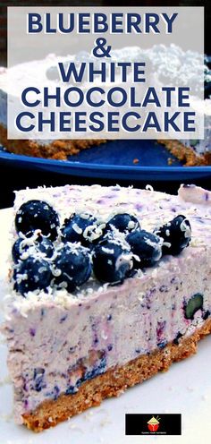 blueberry and white chocolate cheesecake on a plate with text overlay that reads, blueberry and white chocolate cheesecake