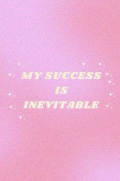 a pink background with the words my success is invertable written on it's side