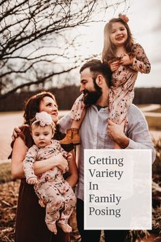 a family posing for a photo with the text getting variety in family poising