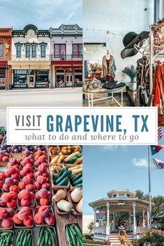 a collage of photos with the words visit grapevine, tx what to do and where to go