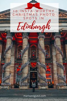 an old building with the words 10 instagram worthy christmas photo spots in edinburgh