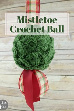 crochet mistletoe ball