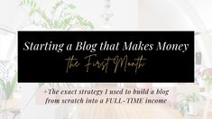 a white and black banner with the words starting a blog that makes money on it