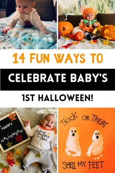 baby's first halloween pictures with the words, fun ways to celebrate baby's 1st halloween