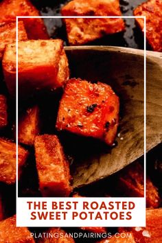 the best roasted sweet potatoes recipe