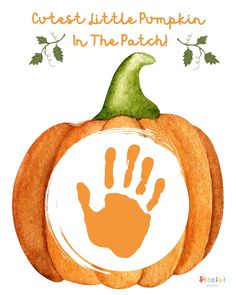 an orange pumpkin with the handprint of a child's hand on it and text that reads, cute little pumpkin in the patch