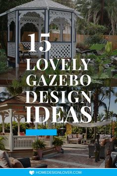 gazebo with text overlay that reads 15 lovely gazebo design ideas