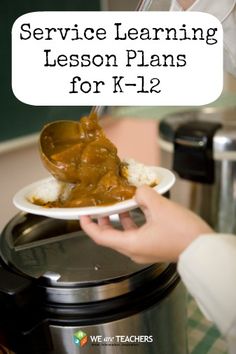 a person holding a plate with food in it and the words service learning lesson plans for k - 12