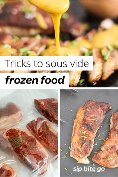 there are pictures of frozen food and the words tricks to sous vide