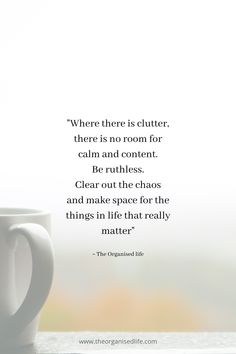 Declutter And Organize Quotes, You Are A Product Of Your Environment, Be Organized Quotes, Motivation To Declutter, Organizing Quotes Inspiration, Decluttering Inspiration Quotes, Simplicity Quotes Simple Living, Intentionality Quotes, Declutter Quotes Inspiration