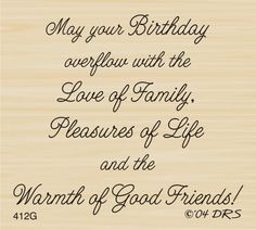 a birthday card with the words, may your birthday overflow with the love of family