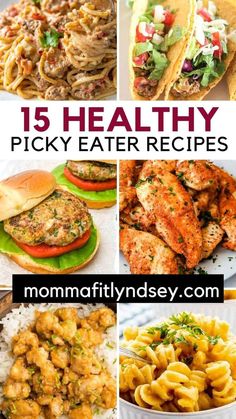 the top 15 healthy picky eater recipes