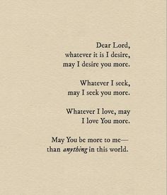 a poem written on paper with the words dear lord, whatever is i delirie, may i destroy you more