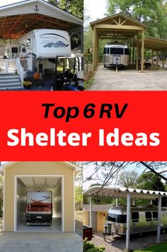 the top 6 rv shelter ideas