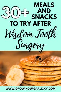 Wisdom Tooth Surgery: Ultimate Food Guide - Growing Up Garlicky Best Food After Wisdom Teeth Removal, Post Wisdom Teeth Food, Wisdom Teeth Recovery Food, Wisdom Teeth Removal Food, Soft Food Diet, Eating After Tooth Extraction, Food After Tooth Extraction, Wisdom Teeth Food, Wisdom Teeth Extraction