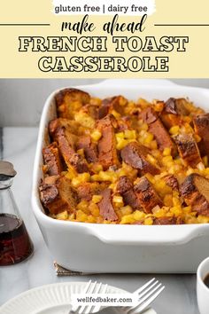 A casserole dish filled with gluten free french toast casserole sitting on a counter. Dairy Free French Toast Casserole, Make Ahead French Toast Casserole, Dairy Free French Toast, Easy Weekend Breakfast, Make Ahead French Toast