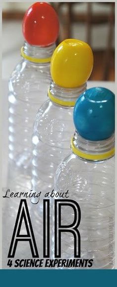 two water bottles with different colored caps and the words learning about air 4 science experiments